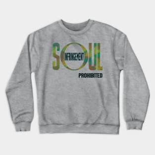 Soul Infringement Prohibited - Stoicism Crewneck Sweatshirt